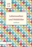 Lebenswelten und Weltbilder Klassen 7/8, Lehrbuch / Lebenswelten und Weltbilder, Ausgabe Brandenburg