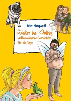 Heiter bis wolkig wetterwendische Geschichten für alle Tage - Marquardt, Peter