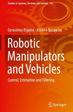 Robotic Manipulators and Vehicles - Rigatos, Gerasimos;Busawon, Krishna