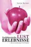 Verführerische Lust Erlebnisse