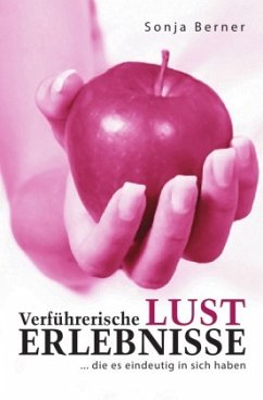 Verführerische Lust Erlebnisse - Berner, Sonja