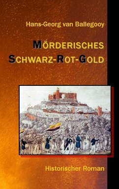 Mörderisches Schwarz-Rot-Gold - Ballegooy, Hans-Georg van