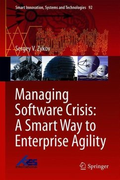 Managing Software Crisis: A Smart Way to Enterprise Agility - Zykov, Sergey V.