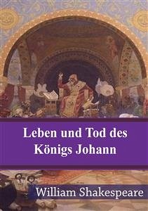 Leben und Tod des Königs Johann (eBook, PDF) - Shakespeare, William