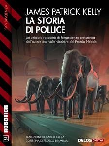 La storia di Pollice (eBook, ePUB) - Patrick Kelly, James