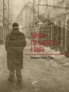 Adesso che la guerra è finita (eBook, ePUB) - Della Casa, Giovanni