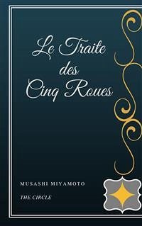 Le Traite des Cinq Roues (eBook, ePUB) - Miyamoto, Musashi