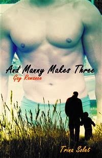 And Manny Makes Three (Gay Romance) (eBook, ePUB) - Solet, Trina