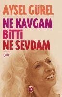 Ne Kavgam Bitti Ne Sevdam - Gürel, Aysel