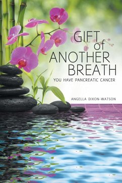 Gift of Another Breath - Dixon-Watson, Angella