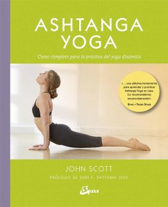 Ashtanga yoga : curso completo para la práctica del yoga dinámico - Scott, John