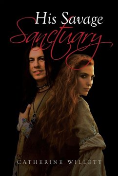 His Savage Sanctuary - Willett, Catherine