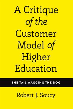 A Critique of the Customer Model of Higher Education - Soucy, Robert J.