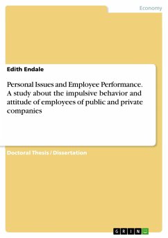 Personal Issues and Employee Performance. A study about the impulsive behavior and attitude of employees of public and private companies - Endale, Edith