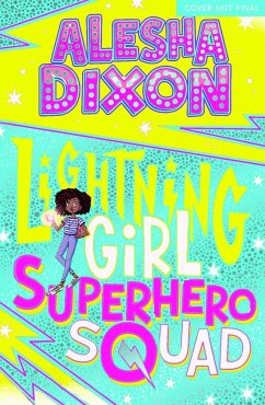 Lightning Girl 2: Superhero Squad - Birchall, Katy; Dixon, Alesha