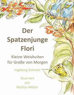 Der Spatzenjunge Flori - Schmelz, Ingeborg