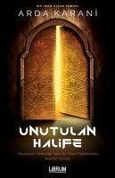 Unutulan Halife - Karani, Arda