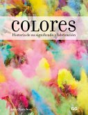 Colores : historia de su significado y fabricación