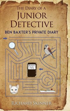 The Diary of a Junior Detective/ Ben Baxter's Private Diary - Richard Skinner
