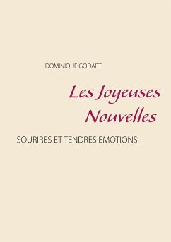 Les Joyeuses Nouvelles - Godart, Dominique