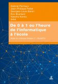 De 0 à 1 ou l¿heure de l¿informatique à l¿école