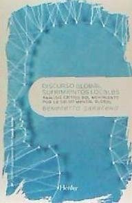 DISCURSO GLOBAL, SUFRIMIENTO LOCAL . Análisis crítico del movimiento por la salud mental global