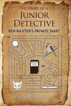 The Diary of a Junior Detective/ Ben Baxter's Private Diary - Richard Skinner