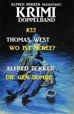 Cover Krimi Doppelband #22: Wo ist McKee? - Die Gen-Bombe (eBook, ePUB)