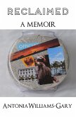 Reclaimed: A Memoir (eBook, ePUB)