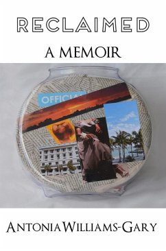 Reclaimed: A Memoir (eBook, ePUB) - Williams-Gary, Antonia