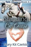 Standing On Course (Noble Dreams) (eBook, ePUB)