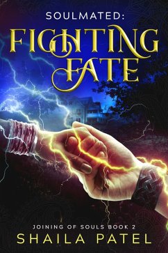Fighting Fate (Joining of Souls, #2) (eBook, ePUB) - Patel, Shaila