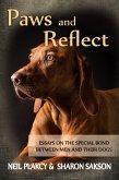 Paws and Reflect: Essays on the Special Bond Between Men and Their Dogs (eBook, ePUB)