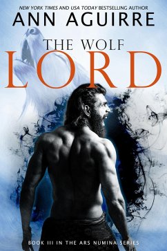 The Wolf Lord (Ars Numina, #3) (eBook, ePUB) - Aguirre, Ann