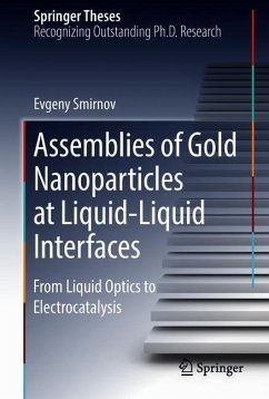 Assemblies of Gold Nanoparticles at Liquid-Liquid Interfaces - Smirnov, Evgeny