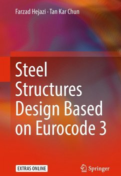 Steel Structures Design Based on Eurocode 3 - Hejazi, Farzad;Chun, Tan Kar