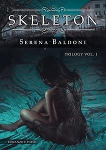 Skeleton Trilogy (eBook, ePUB) - Baldoni, Serena