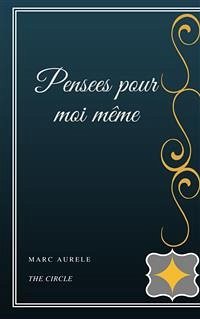 Pensees pour moi meme (eBook, ePUB) - Aurèle, Marc