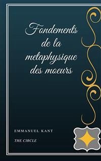 Fondements de la metaphysique des moeurs (eBook, ePUB) - Kant, Emmanuel