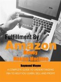 Fulfillment By Amazon Money Making Machine (eBook, ePUB)
