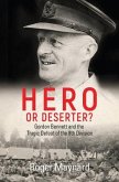 Hero or Deserter?: Gordon Bennett and the Tragic Defeat of 8th Division