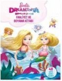 Barbie Dreamtopia Hayaller Ülkesi Faaliyet Ve Boyama Kitabi