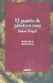 El guante de plástico rosa