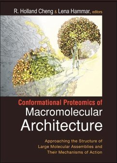 Conformational Proteomics of Macromolecular Architecture: Approaching the Structure of Large Molecular Assemblies and Their Mechanisms of Action - Cheng, R Holland; Hammar, Lena
