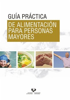 Guía práctica de alimentación para personas mayores - Fernández Quintela, Alfredo . . . [et al.; Andía Muñoz, Virginia . . . [et al.; Milton Laskibar, Iñaki . . . [et al.