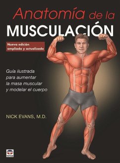 Anatomía de la musculación - Evans, Nick