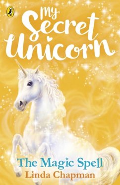 My Secret Unicorn: The Magic Spell - Chapman, Linda