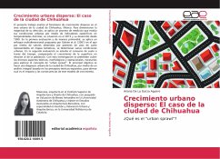 Crecimiento urbano disperso: El caso de la ciudad de Chihuahua - De La Garza Aguirre, Ariana