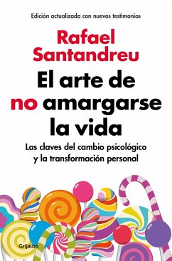 El arte de no amargarse la vida - Santandreu, Rafael