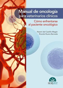 Manual de oncología para veterinarios clínicos - Castillo Magán, Noemí del; Ruano Barneda, Ricardo